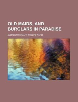 Old Maids, and Burglars in Paradise