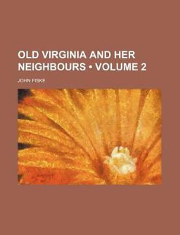 Old Virginia and Her Neighbours