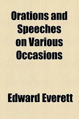 Orations and Speeches on Various Occasions