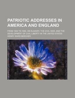 Patriotic Addresses in America and England