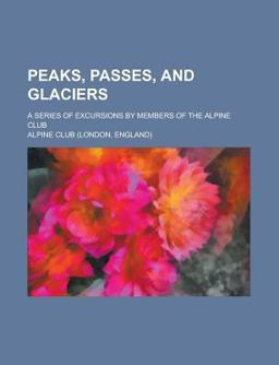 Peaks, Passes, and Glaciers