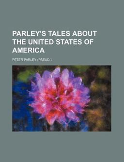 Parley's Tales about the United States of Americ
