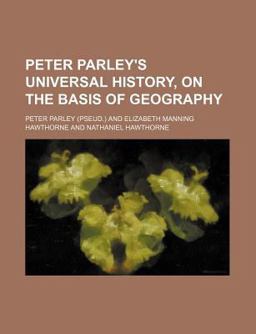 Peter Parley's Universal History, on the Basis of Geography