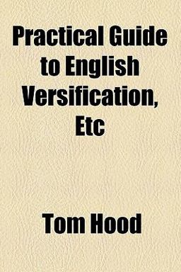 Practical Guide to English Versification, Etc
