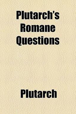 Plutarch's Romane Questions