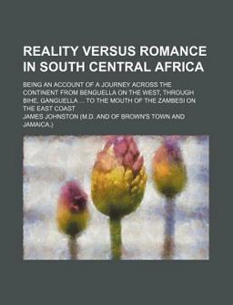 Reality Versus Romance in South Central Africa