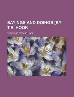 Sayings and Doings [by T E Hook]