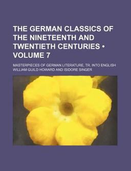The German Classics of the Nineteenth and Twentieth Centuries