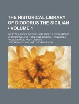 The Historical Library of Diodorus the Sicilian