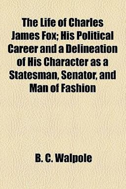 The Life of Charles James Fox