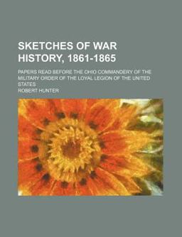 Sketches of War History, 1861-1865