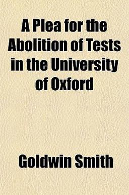 A Plea for the Abolition of Tests in the University of Oxford