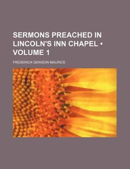 Sermons Preached in Lincoln's Inn Chapel