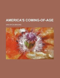 America's Coming-of-Age America's Coming-of-Age