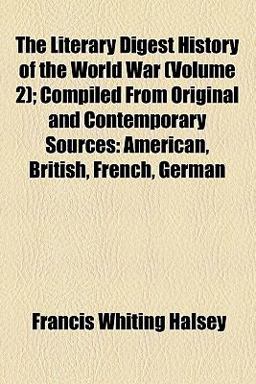 The Literary Digest History of the World War