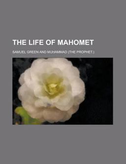 The Life of Mahomet The Life of Mahomet