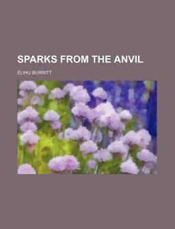 Sparks from the Anvil