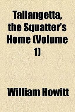 Tallangetta, the Squatter's Home