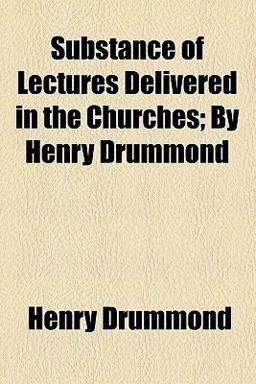 Substance of Lectures Delivered in the Churches