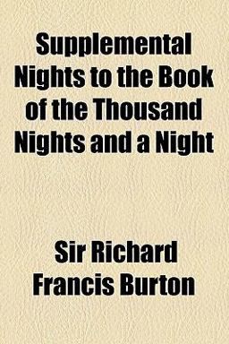 Supplemental Nights to the Book of the Thousand Nights and a Night