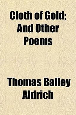 Cloth of Gold; and Other Poems