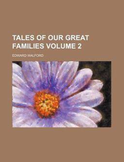 Tales of Our Great Families