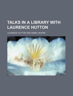 Talks in a Library with Laurence Hutton