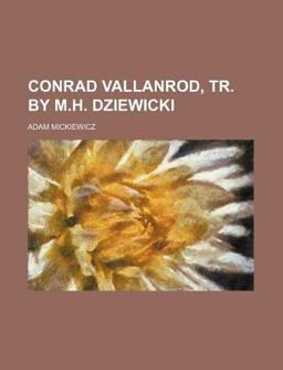 Conrad Vallanrod, Tr by M H Dziewicki