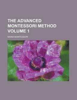 The Advanced Montessori Method