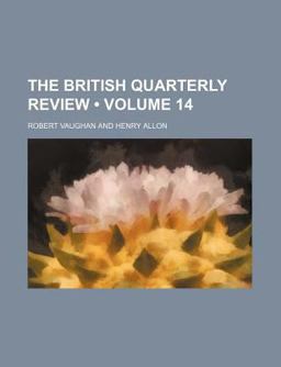 The British Quarterly Review The British Quarterly Review