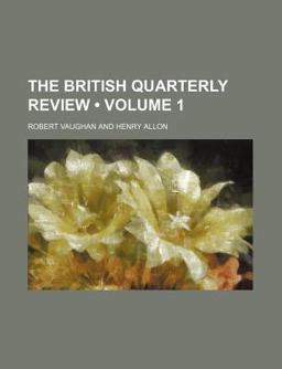 The British Quarterly Review The British Quarterly Review