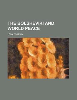 The Bolsheviki and World Peace