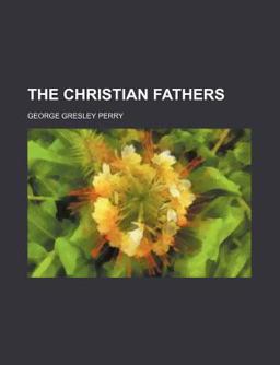 The Christian Fathers