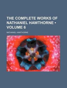 The Complete Works of Nathaniel Hawthorne
