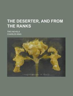The Deserter, and from the Ranks The Deserter, and from the Ranks