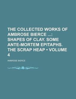 The Collected Works of Ambrose Bierce