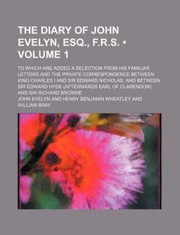 The Diary of John Evelyn,Esq , F R S