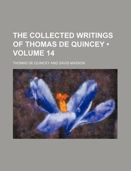 The Collected Writings of Thomas de Quincey