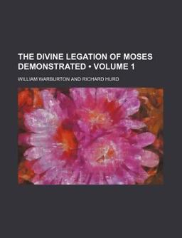 The Divine Legation of Moses Demonstrated