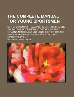 The Complete Manual for Young Sportsmen