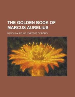 The Golden Book of Marcus Aurelius