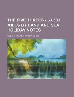 The Five Threes--33,333 Miles by Land and Se