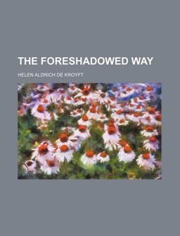 The Foreshadowed Way