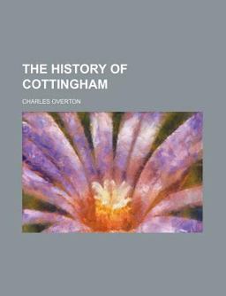 The History of Cottingham The History of Cottingham