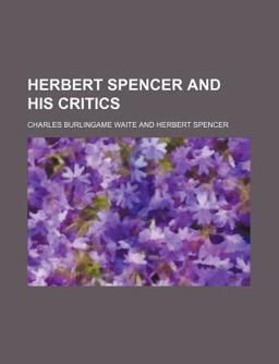 Herbert Spencer and His Critics