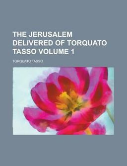 The Jerusalem Delivered of Torquato Tasso