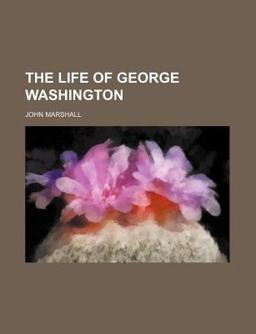 The Life of George Washington