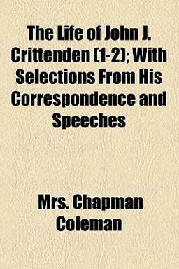 The Life of John J Crittenden