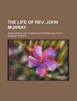 The Life of Rev John Murray