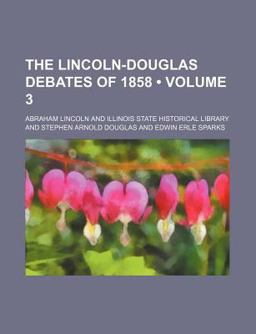The Lincoln-Douglas Debates Of 1858